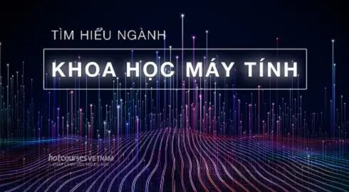 bằng đại học khoa học máy tính là gì - Hình 4