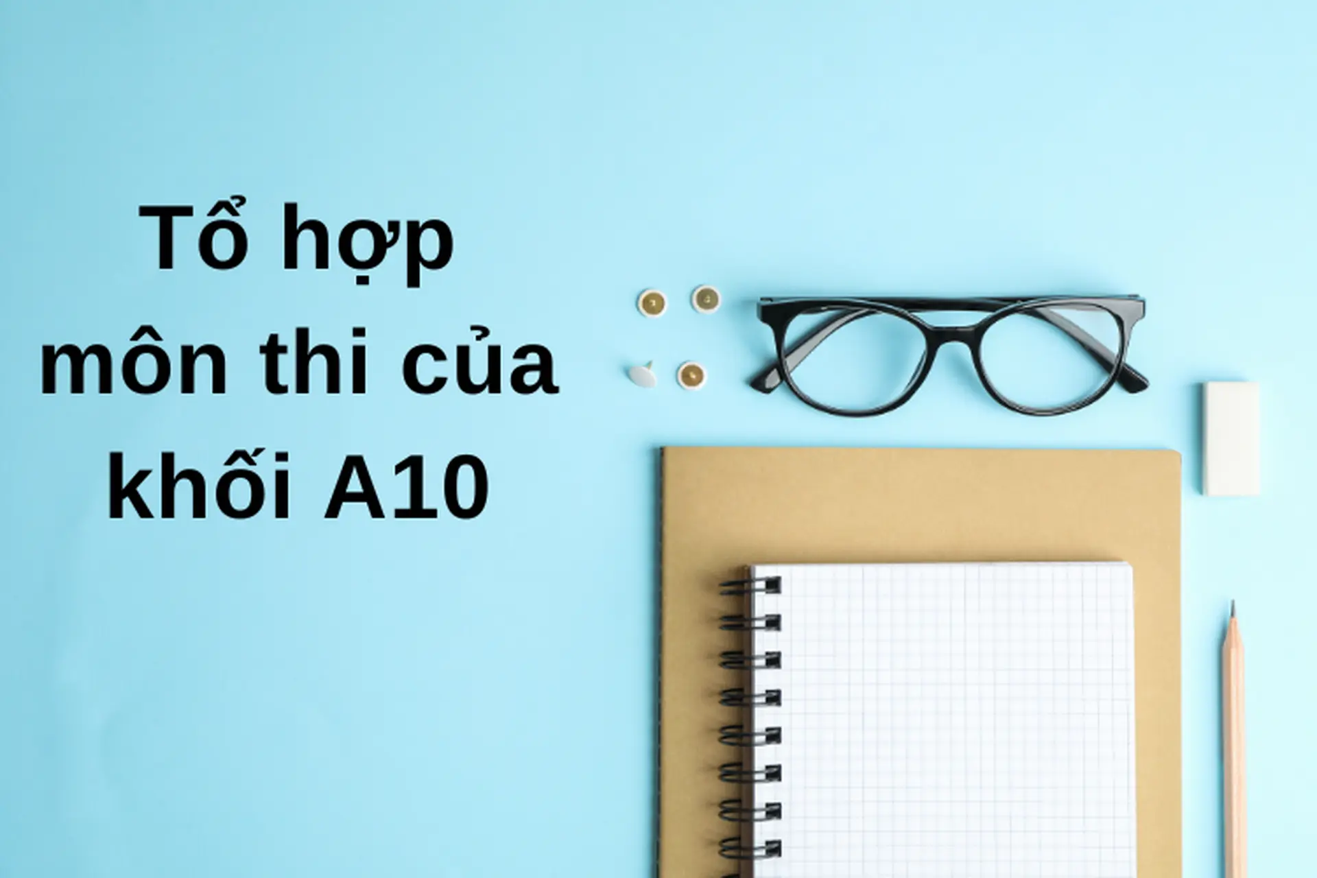 khối a10 gồm những môn nào - Image 3