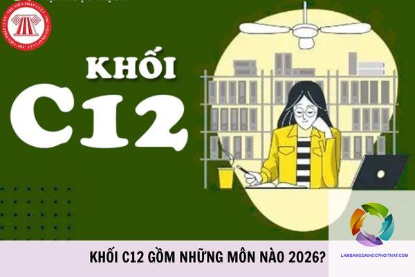 khối c12 gồm những môn nào - Image 4