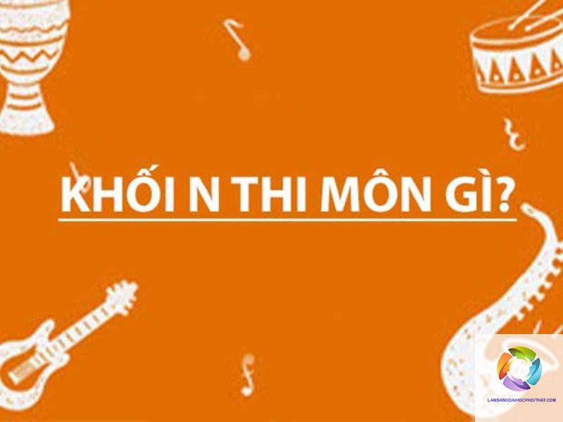 khối n05 gồm những môn nào - Image 4