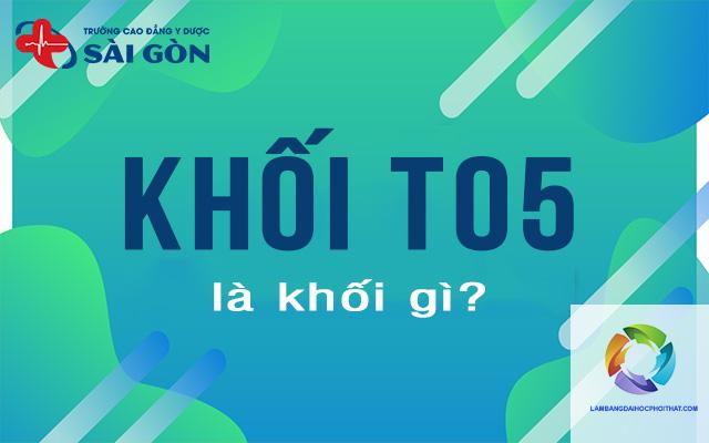 khối t05 gồm những môn nào
