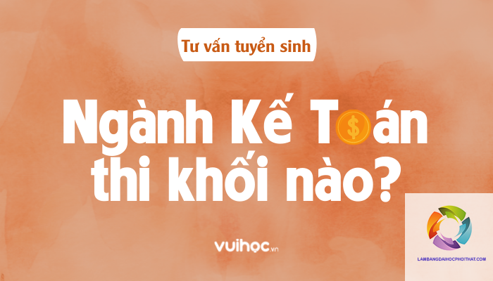 ngành kế toán xét tuyển khối nào - Image 4